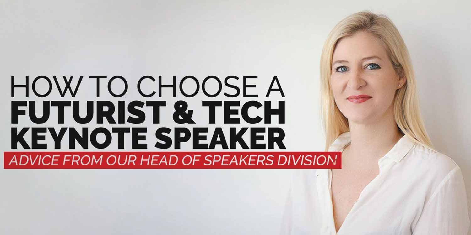 How to Choose a Futurist and Tech Keynote Speaker for your Next Event