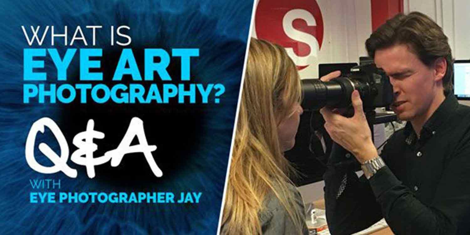 What is Eye Art Photography? - Q&A with Eye Photographer Jay