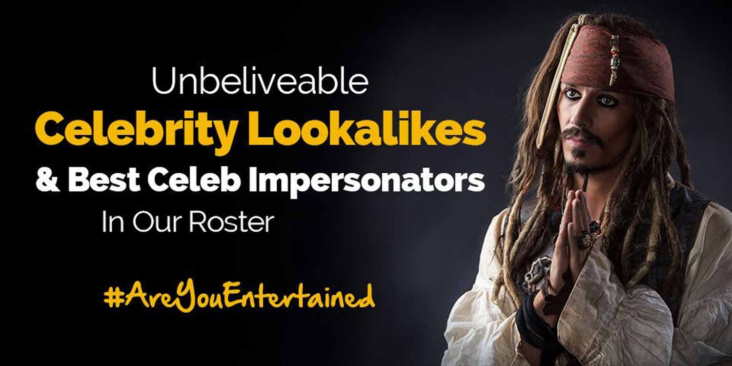 Unbelievable Celebrity Lookalikes and Best Celeb Impersonators in Our Roster