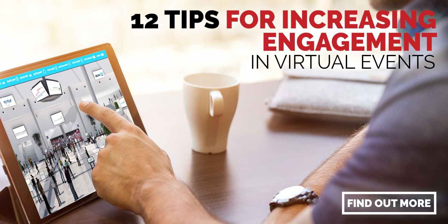 12 Tips For Increasing Engagement In Virtual Events
