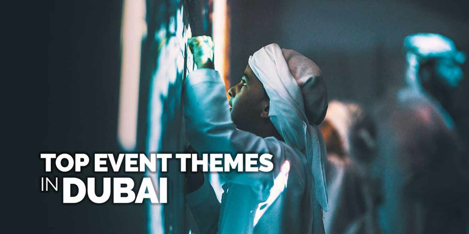 Top Event Entertainment Themes in Dubai