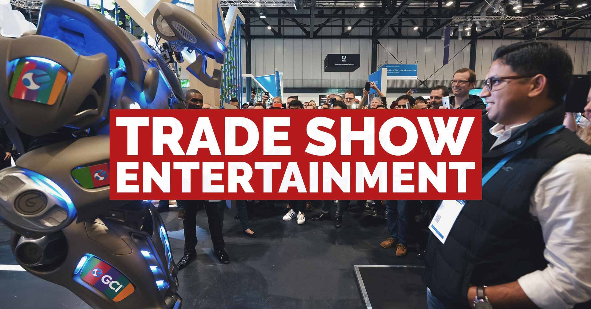 Hire Entertainment For Trade Shows and Exhibitions | Corporate