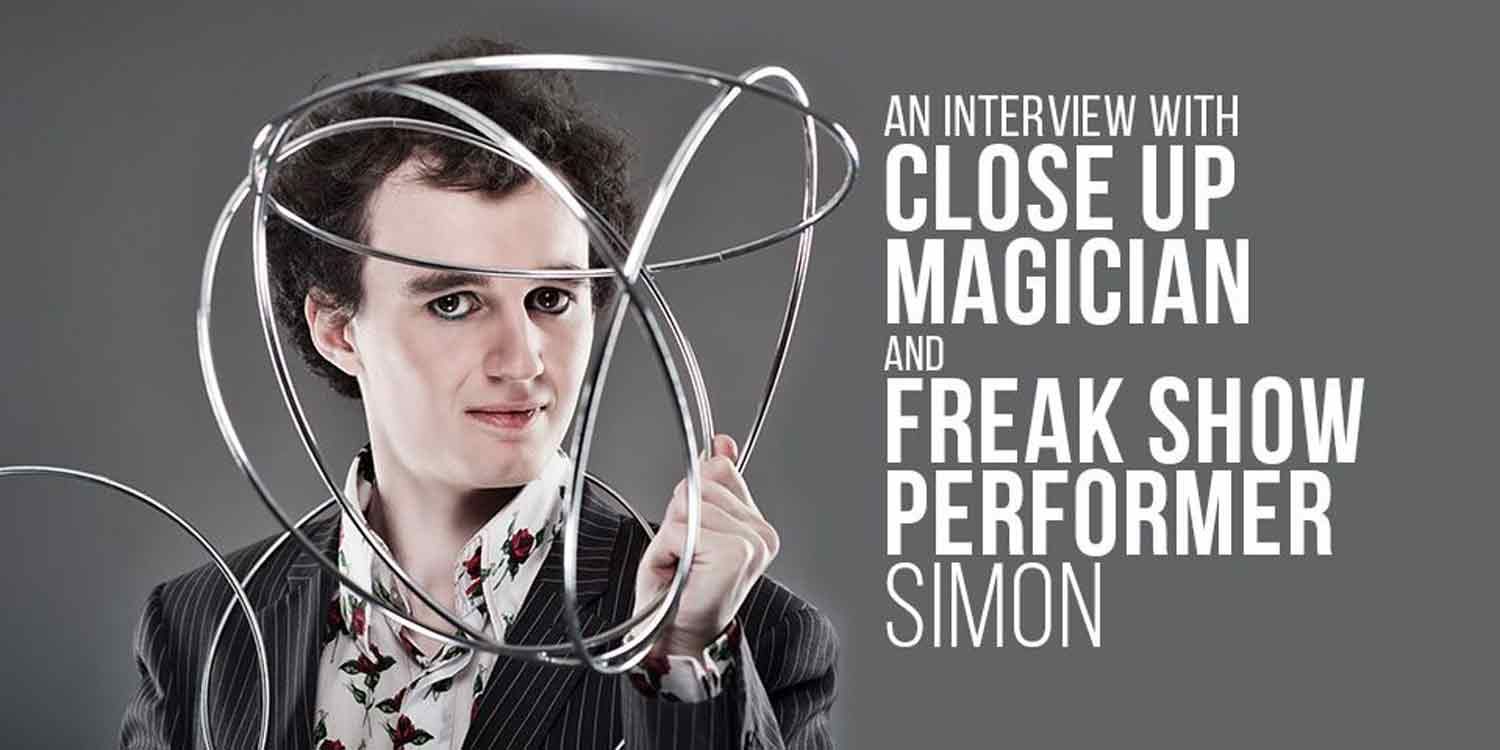 An Interview with Freak show Performer Simon