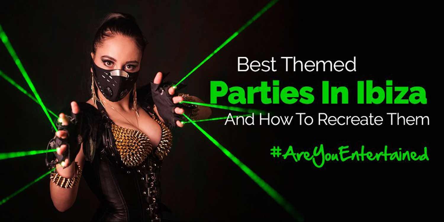 Best Ibiza Themed Parties and How To Recreate Them