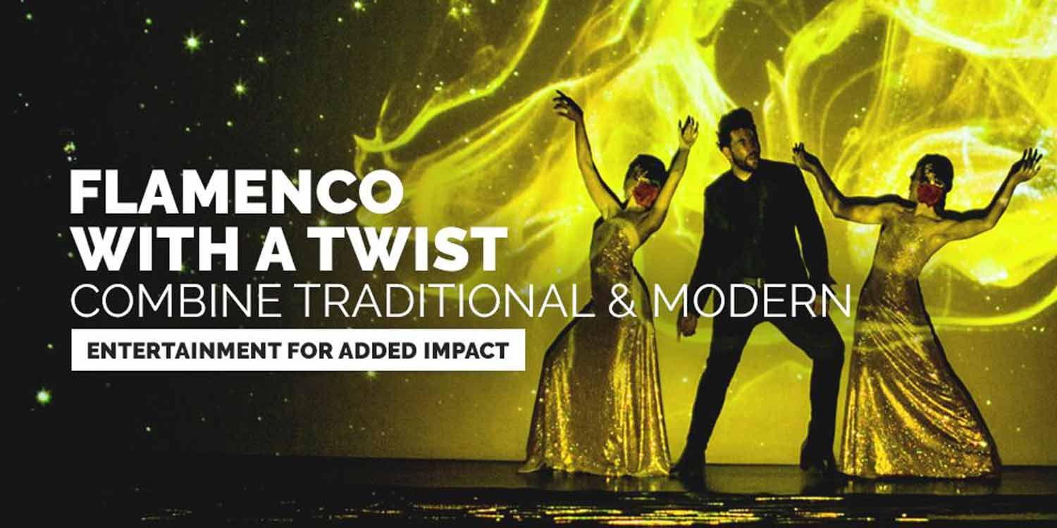 Flamenco with a Twist: Combine Traditional and Modern Entertainment for Added Impact