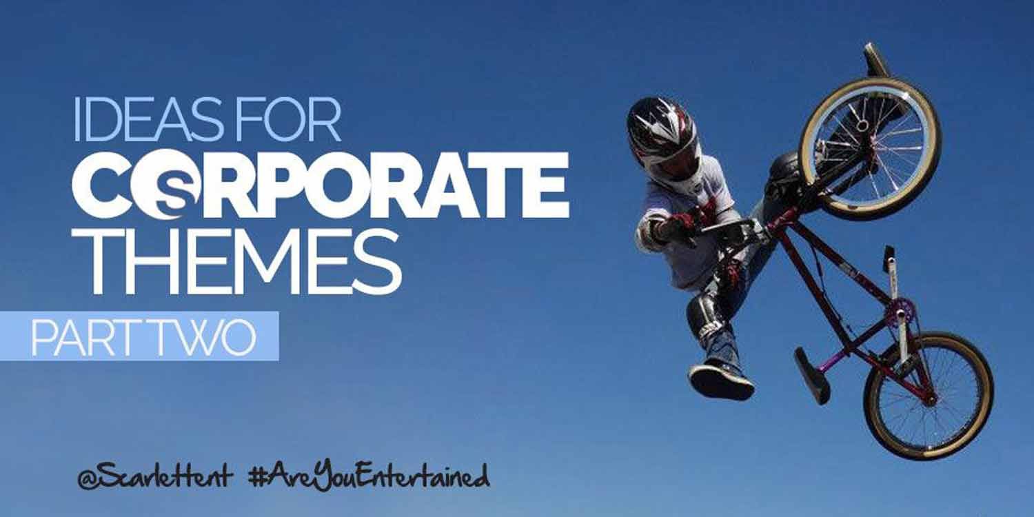 Ideas for Corporate Themes – Part Two