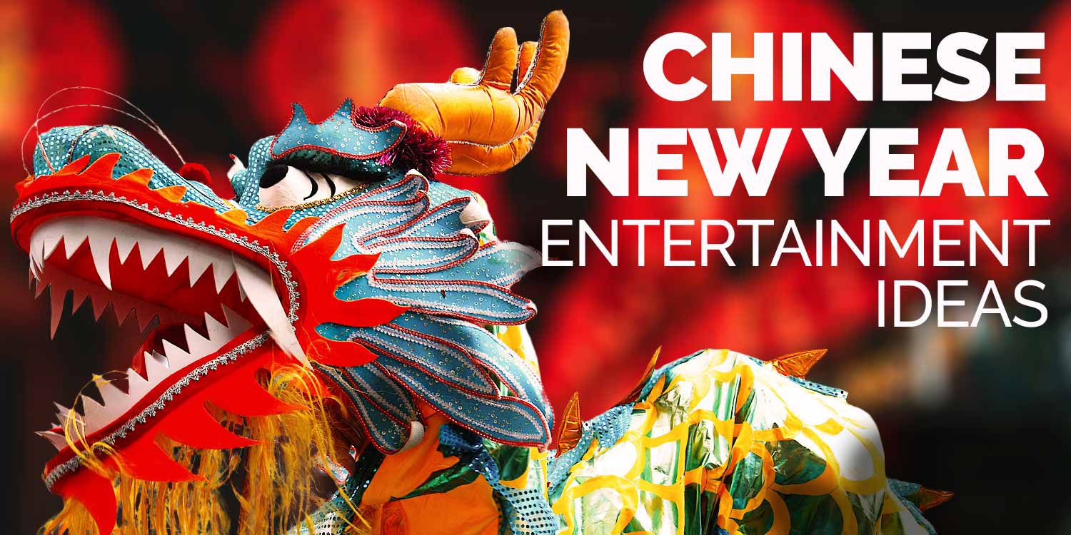 Chinese New Year Entertainment Ideas