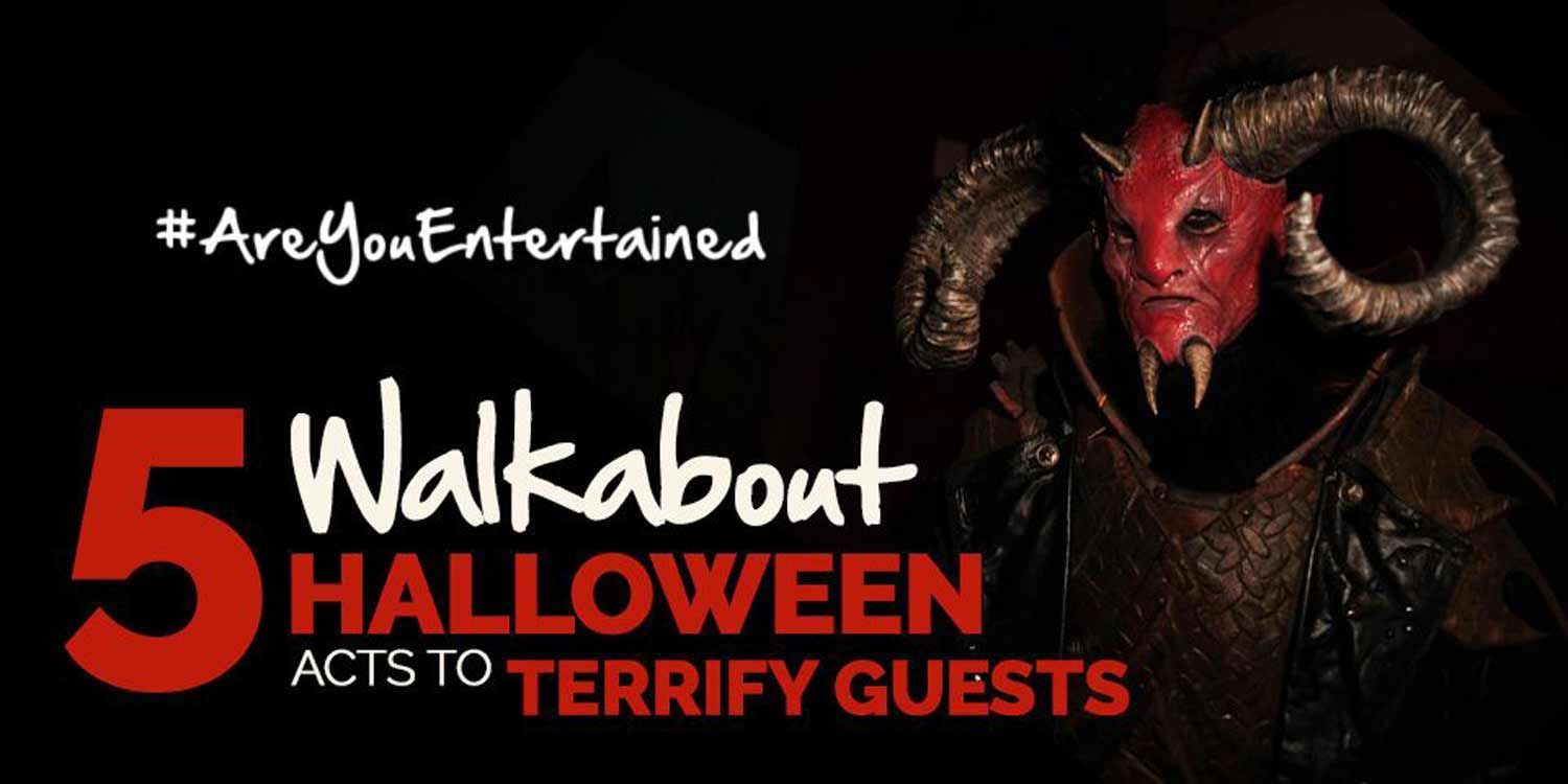 5 Walkabout Halloween Acts to Terrify Guests