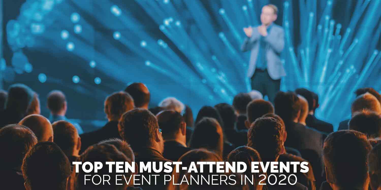 Top 10 Must-attend Events for Event Planners in 2020