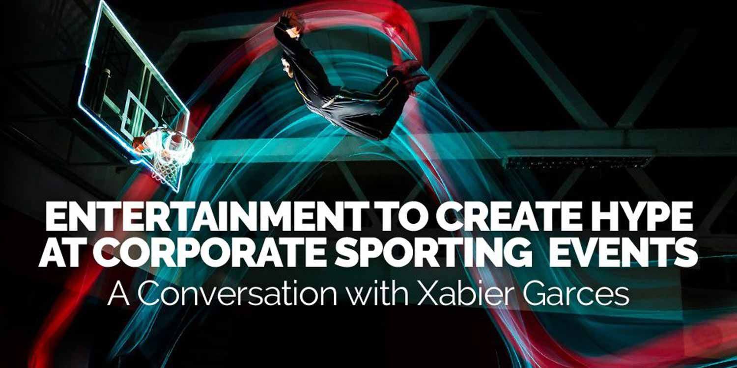 Entertainment to Create a Hype at Major and Corporate Sporting Events