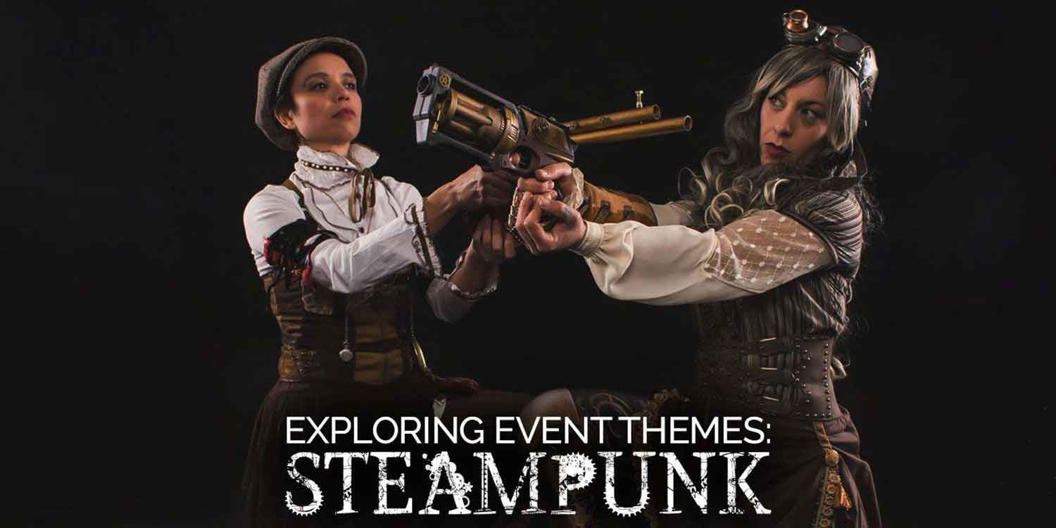 Exploring Event Themes: Steampunk