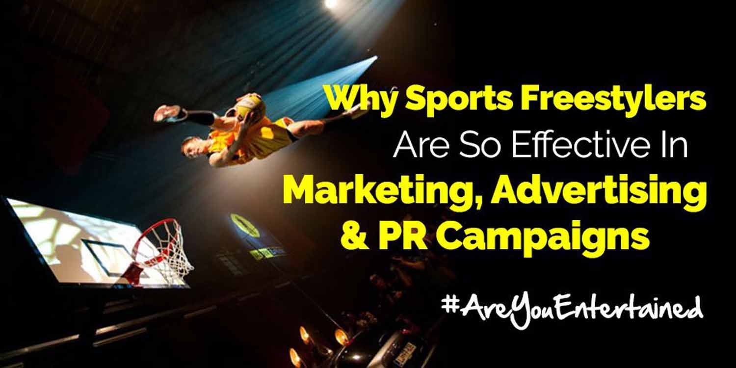 Why sports freestylers are so effective in marketing, advertising and PR campaigns