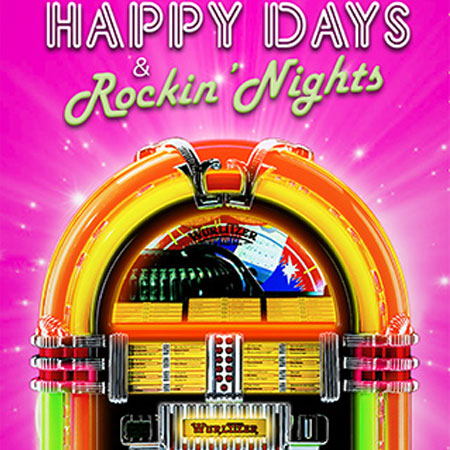 Happy Days & Rockin Nights