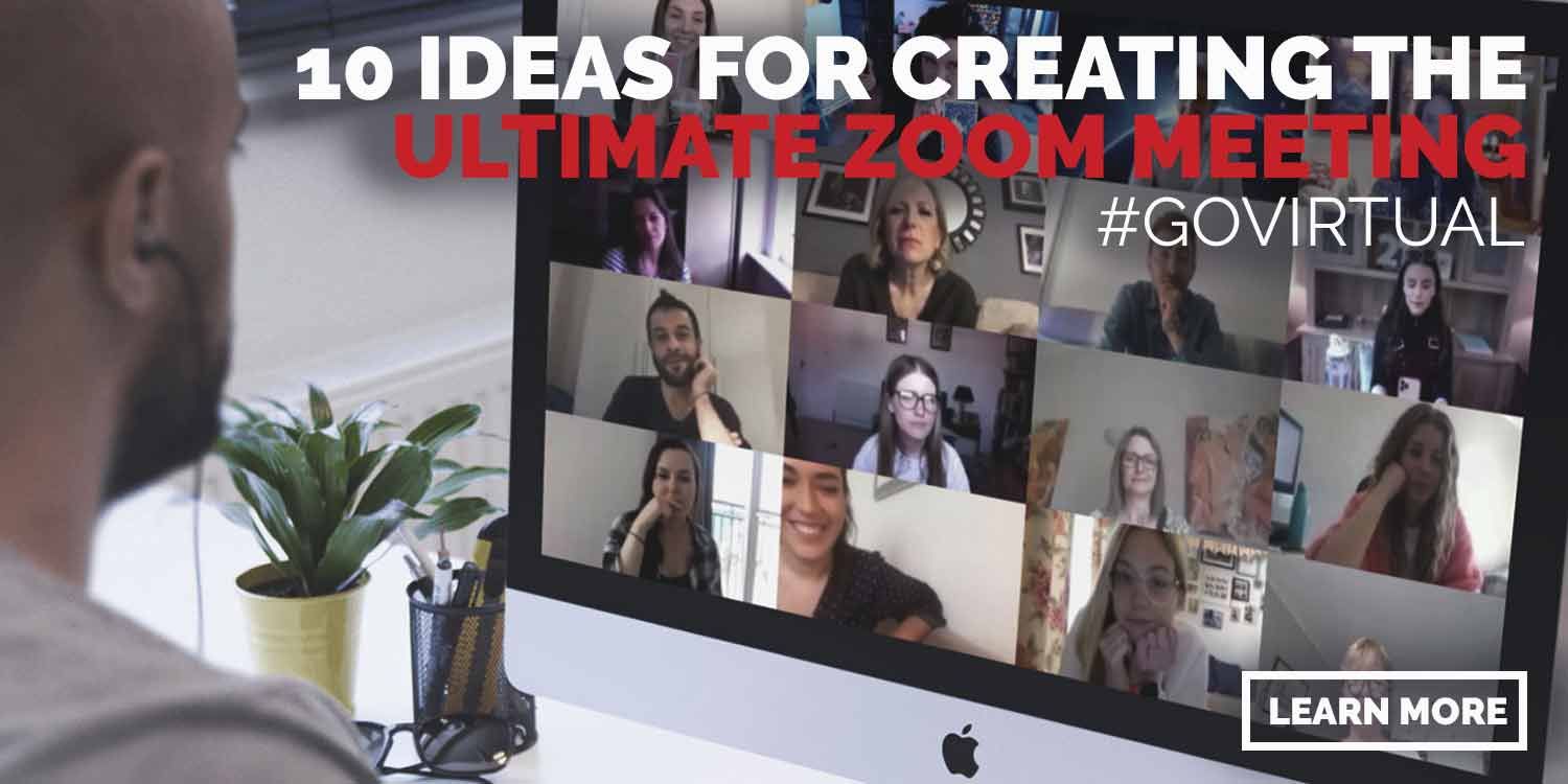 10 Ideas For Creating The Ultimate Zoom Meeting