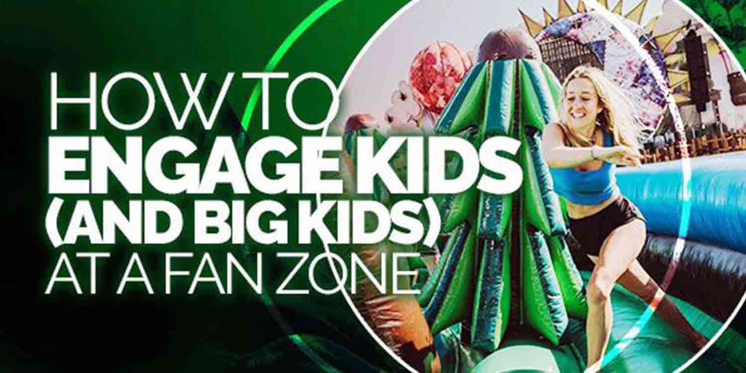 How to Engage Kids at a Fan Zone