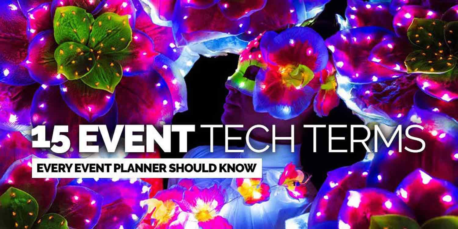 15 Event Tech Terms Every Event Planner Should Know