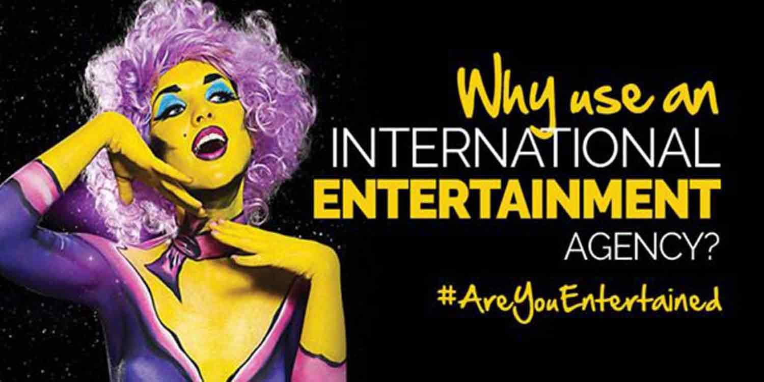 Why Use An International Entertainment Agency? 
