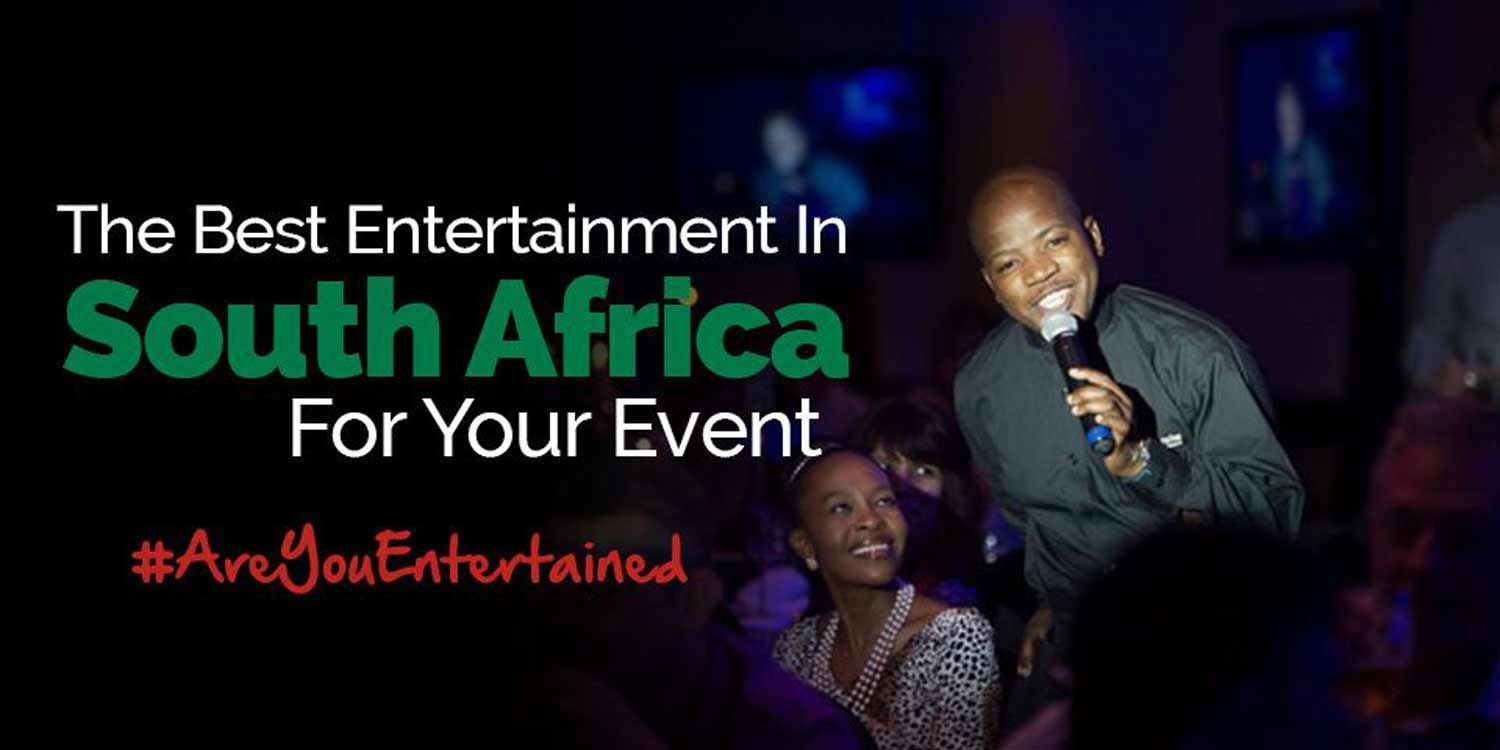 The Best Entertainment In South Africa For Your Event