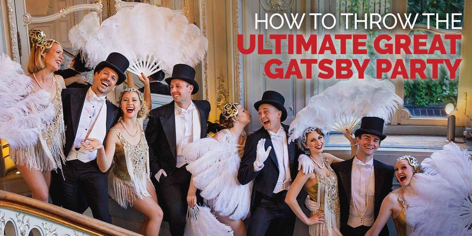 Top Great Gatsby Themed Party Ideas Scarlett Entertainment