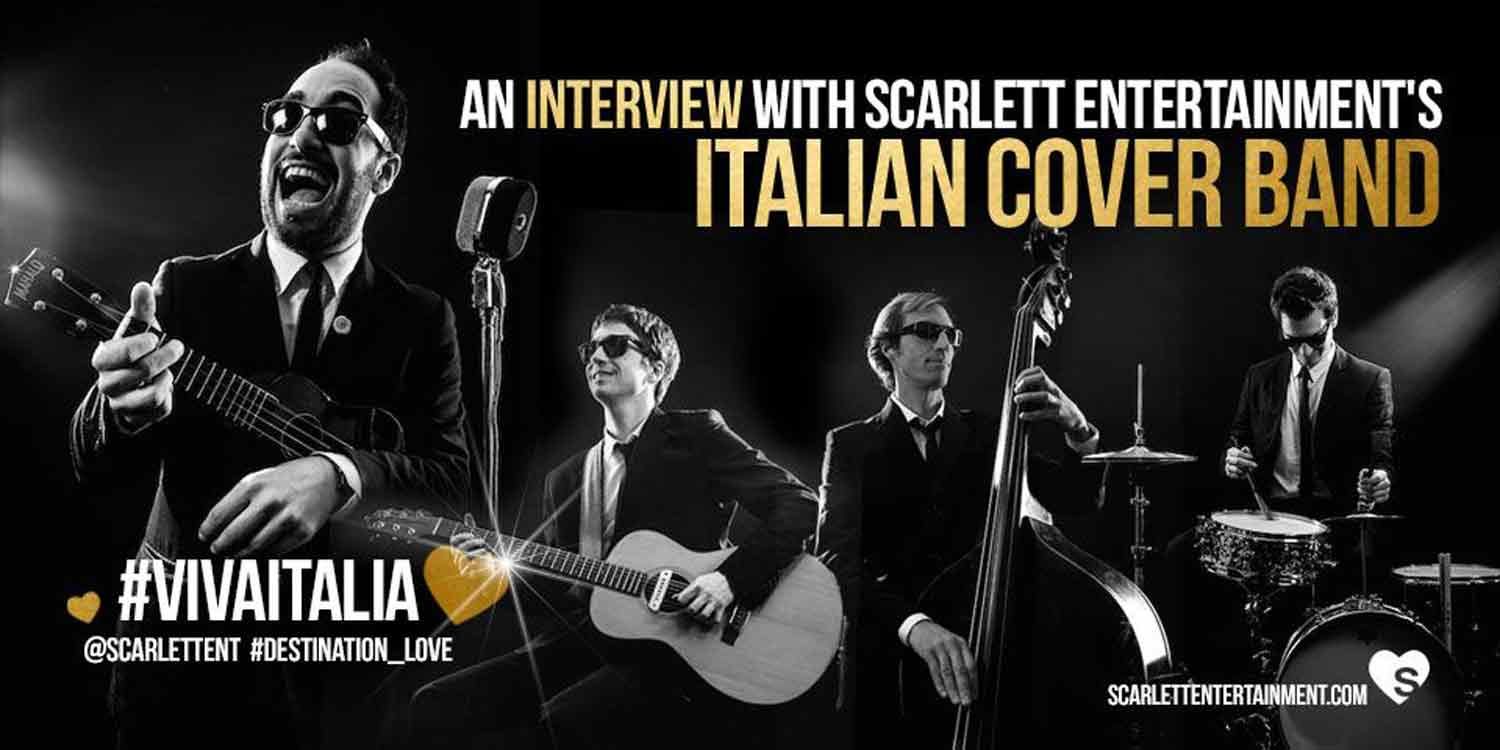 An Interview with Scarlett Entertainment's Italian Cover Band