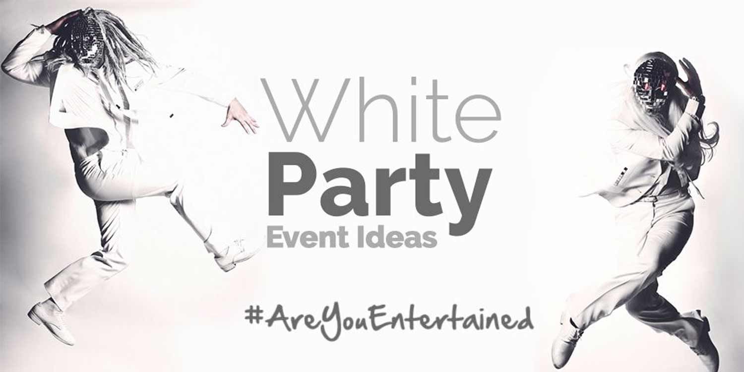 White Party Inspiration – White Themed Acts | White Party Event Ideas