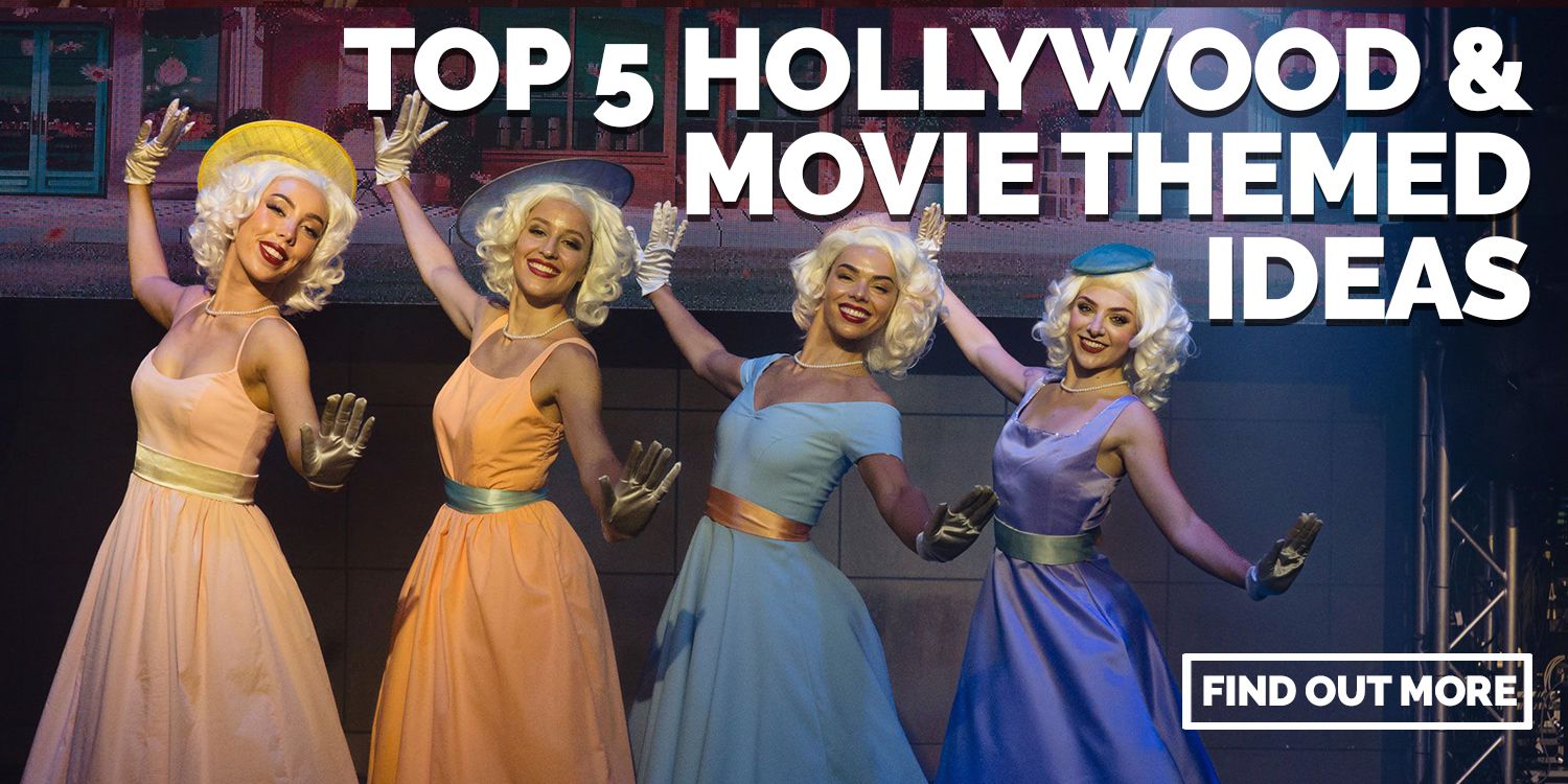 Top 5 Hollywood & Movie Themed Ideas