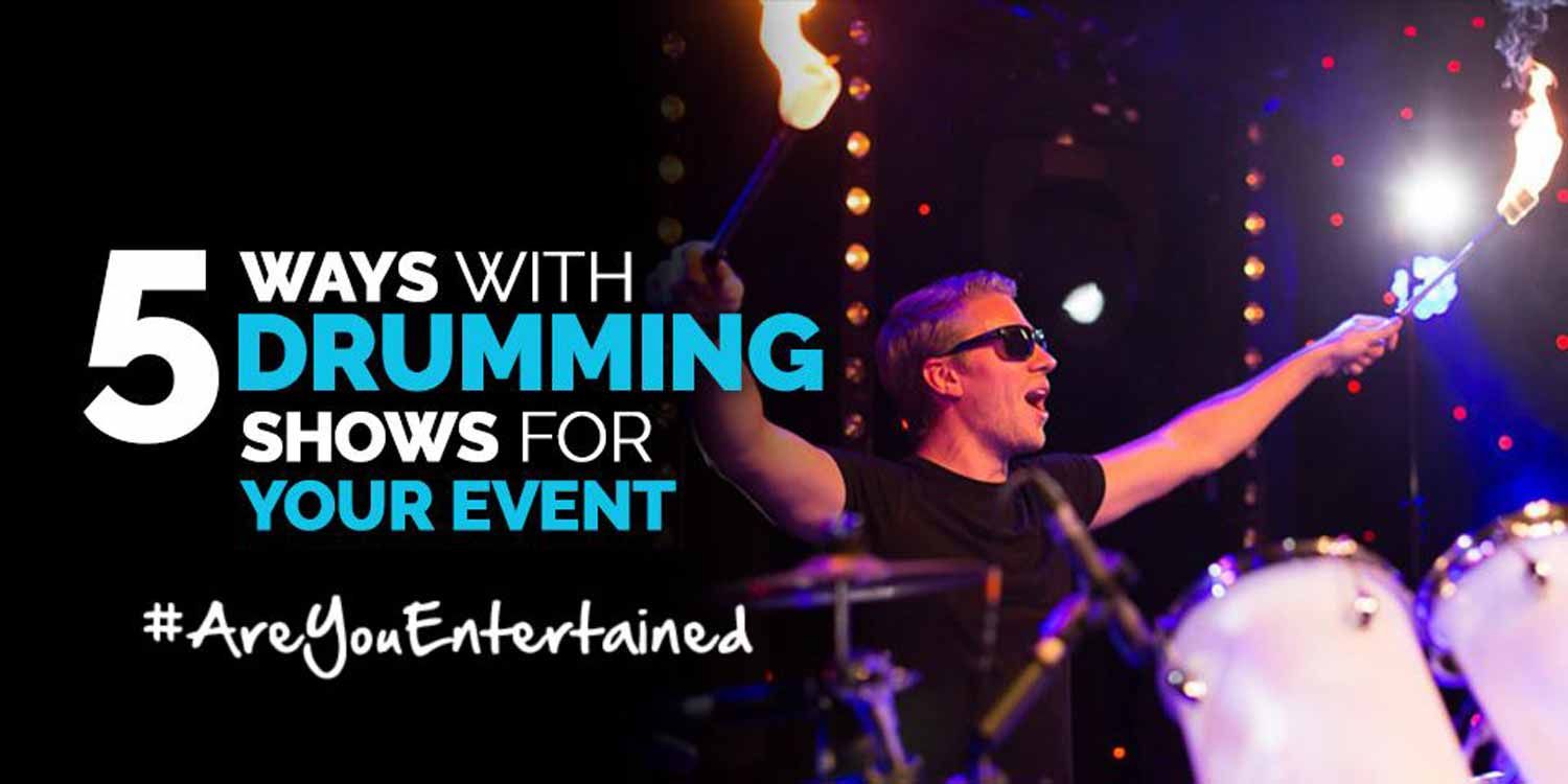 5 Ways WIth Drumming Shows For Your Event