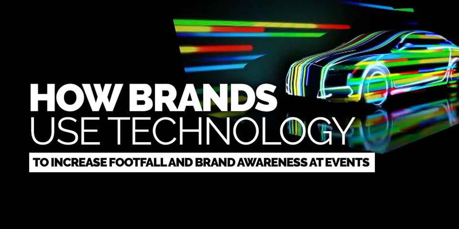 How Brands Use Technology To Increase Footfall and Brand Awareness at Events