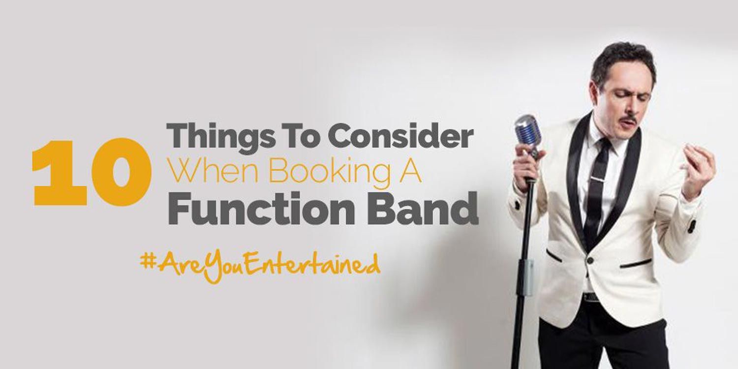 10 Things To Consider When Booking A Function Band 