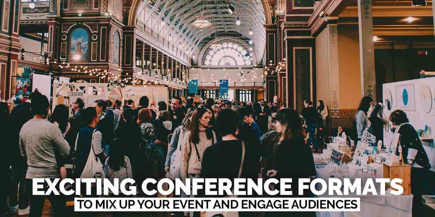 Exciting Conference Formats to Mix Up Your Event and Engage Audiences