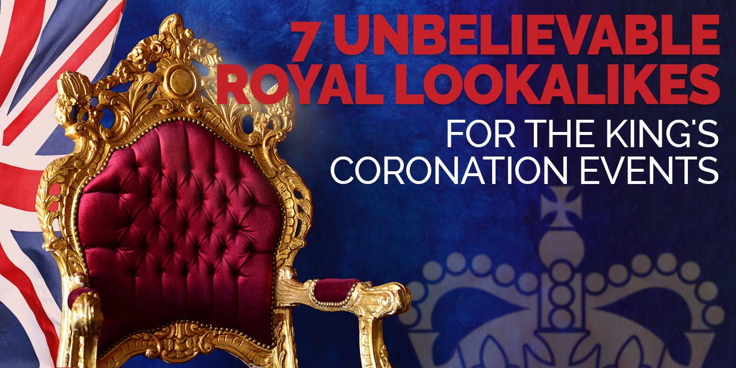 7 Unbelievable Royal Lookalikes for King’s Coronation Events