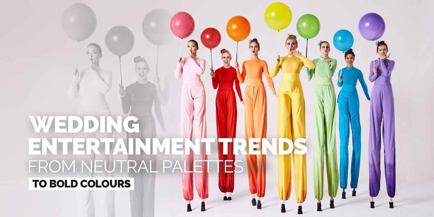 Wedding Entertainment Trends: From Neutral Palettes to Bold Colours