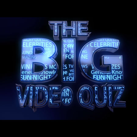 The Big Video Quiz