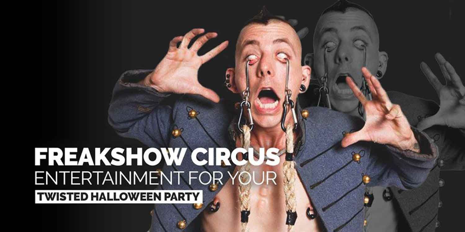Freakshow Circus Entertainment For your Twisted Halloween Party