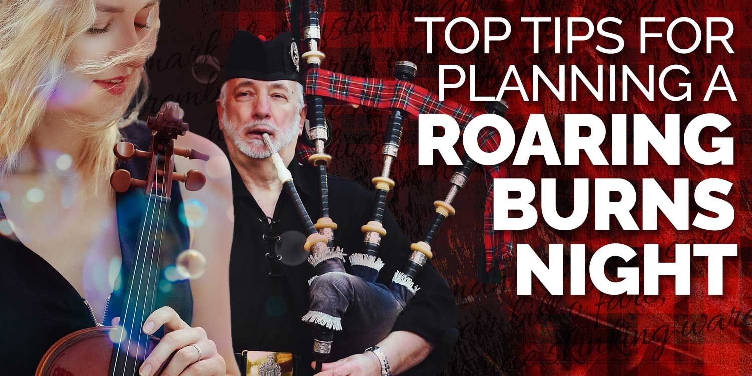 Top Tips for Planning a Roaring Burns Night